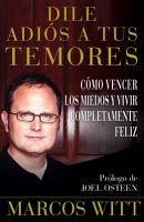 Dile adiós a tus temores (How to Overcome Fear) (eBook, ePUB) Dile adiós a tus temores (How to Overcome Fear) (eBook, ePUB)