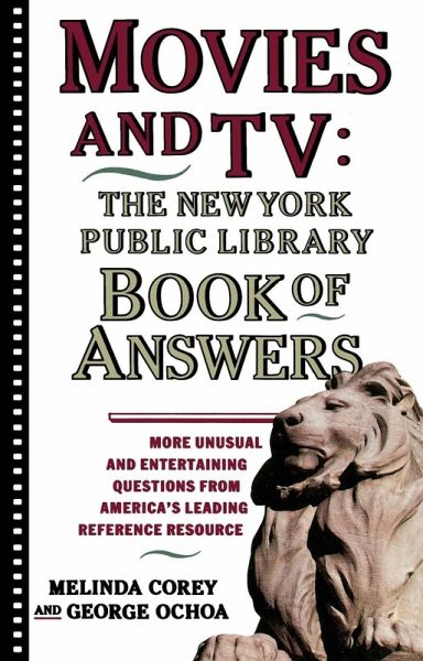 Movies and TV: The New York Public Library Book of Answers (eBook, ePUB) Movies and TV: The New York Public Library Book of Answers (eBook, ePUB)