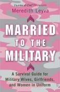 Married to the Military (eBook, ePUB) - Leyva, Meredith