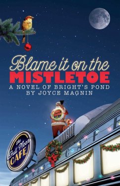 Blame It On The Mistletoe (eBook, ePUB) - Magnin, Joyce