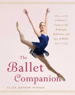 The Ballet Companion (eBook, ePUB) - Minden, Eliza Gaynor
