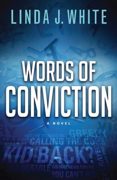 Words of Conviction (eBook, ePUB) - White, Linda J.