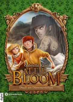 Duell am Dämonenfelsen / Alfie Bloom Bd.3 (eBook, ePUB) - Kent, Gabrielle