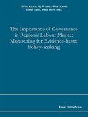 The Importance of Governance in Regional Labour Market Monitoring for Evidence-based Policy-Making (eBook, PDF)