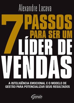 7 passos para ser um líder de vendas (eBook, ePUB) - Lacava, Alexandre