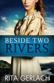 Beside Two Rivers (eBook, ePUB)
