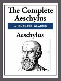 The Complete Aeschylus (eBook, ePUB) - Aeschylus