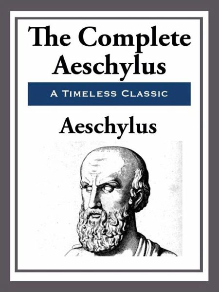 The Complete Aeschylus (eBook, ePUB)