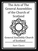 The Acts of The General Assemblies of (eBook, ePUB)