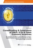 Crowdfunding & Governance of DAOs: ICOs & Token Economic Incentives