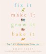 Fix It, Make It, Grow It, Bake It... - Bild 1
