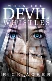 When The Devil Whistles (eBook, ePUB)