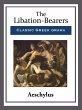 The Libation-Bearers (eBook, ePUB) - Bild 1