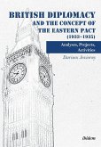 British Diplomacy and the Concept of the Eastern Pact (1933-1935). Analyses, Projects, Activities