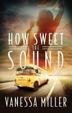 How Sweet the Sound (eBook, ePUB)
