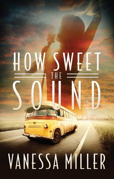 How Sweet the Sound (eBook, ePUB) How Sweet the Sound (eBook, ePUB)