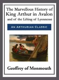 The Marvellous History of King Arthur in Avalon and of the Lifting of Lyonnesse (eBook, ePUB)