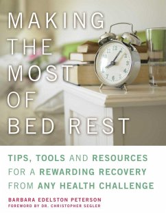 Making the Most of Bed Rest (eBook, ePUB) - Peterson, Barbara