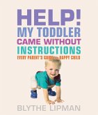 Help! My Toddler Came Without Instructions (eBook, ePUB)