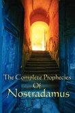 The Complete Prophecies of Nostradamus (eBook, ePUB) The Complete Prophecies of Nostradamus (eBook, ePUB)