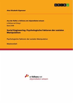 Social Engineering. Psychologische Faktoren der sozialen Manipulation - Eigenseer, Alex Elisabeth