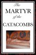 The Martyr of the Catacombs (eBook,... - Bild 1