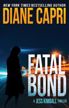 Fatal Bond: A Jess Kimball Thriller (The Jess Kimball Thrillers Series, #6) (eBook, ePUB) - Capri, Diane
