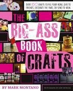 The Big-Ass Book of Crafts (eBook, ePUB) - Montano, Mark