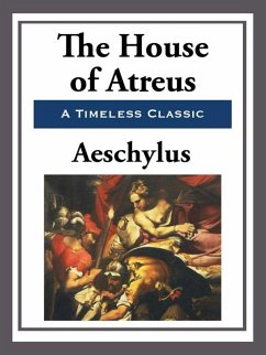 The House of Atreus (eBook, ePUB) - Aeschylus