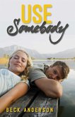 Use Somebody (eBook, ePUB) Use Somebody (eBook, ePUB)