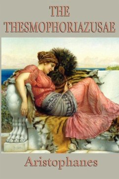 The Thesmophoriazusae (eBook, ePUB) - Aristophanes