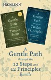 A Gentle Path Through the 12 Steps and 12 Principles Bundle (eBook, ePUB)