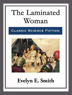 The Laminated Woman (eBook, ePUB) - Smith, Evelyn E.
