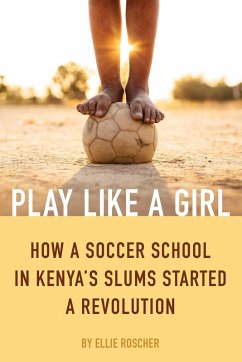 Play Like a Girl (eBook, ePUB) - Roscher, Ellie