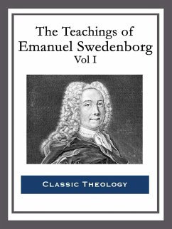 The Teachings of Emanuel Swedenborg: Vol I (eBook, ePUB) - Swedenborg, Emanuel