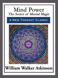 Mind Power (eBook, ePUB) - Atkinson, William Walker