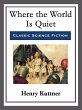 Where the World Is Quiet (eBook, ePUB) - Bild 1