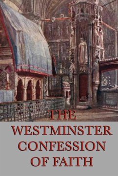 The Westminster Confessions of Faith (eBook, ePUB) - Anonymous