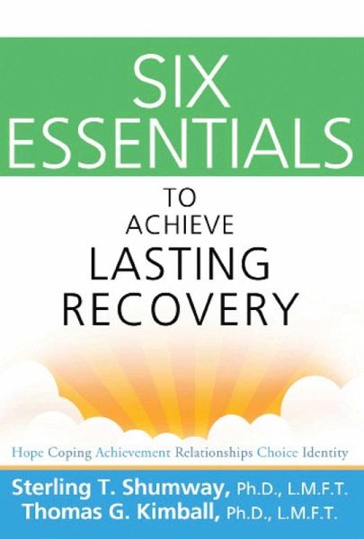 Six Essentials to Achieve Lasting Recovery (eBook, ePUB) Six Essentials to Achieve Lasting Recovery (eBook, ePUB)