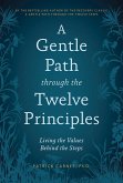 A Gentle Path through the Twelve Principles (eBook, ePUB)