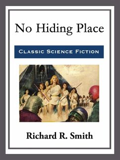 No Hiding Place (eBook, ePUB) - Smith, Richard R.