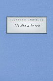 Jugadores Anonimous Un Dia a la vez (A Day At a Time Gamblers Anonymous) (eBook, ePUB) Jugadores Anonimous Un Dia a la vez (A Day At a Time Gamblers Anonymous) (eBook, ePUB)