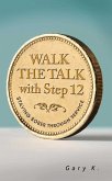Walk the Talk with Step 12 (eBook, ePUB)