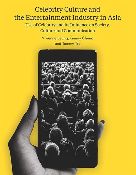 Celebrity Culture and the Entertainment Industry in Asia (eBook, ePUB) Celebrity Culture and the Entertainment Industry in Asia (eBook, ePUB)