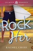 Rock Her (eBook, ePUB)