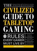 The Civilized Guide to Tabletop Gaming (eBook, ePUB)