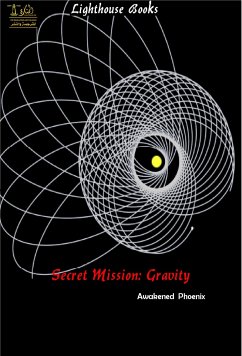 Secret Mission: Gravity (eBook, PDF) - Phoenix, Awakened