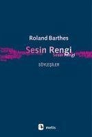 Sesin Rengi Söylesiler - Barthes, Roland