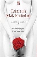 Tanrinin Islak Kadinlari - Melis, Melike