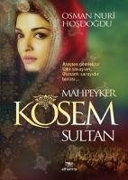 Mahpeyker Kösem Sultan - Nuri Hosdogdu, Osman